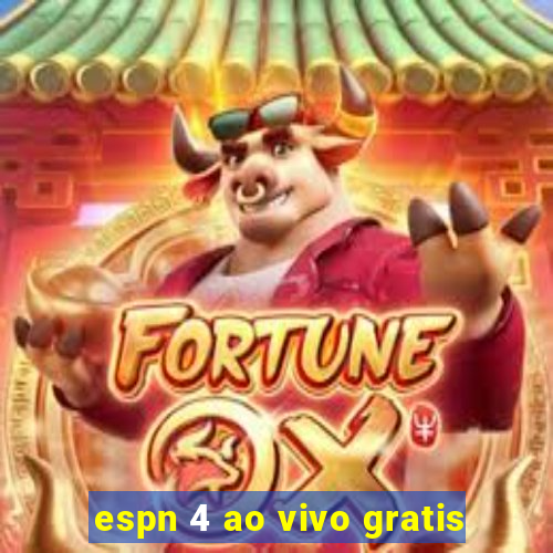 espn 4 ao vivo gratis